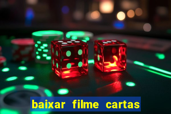 baixar filme cartas para deus dublado